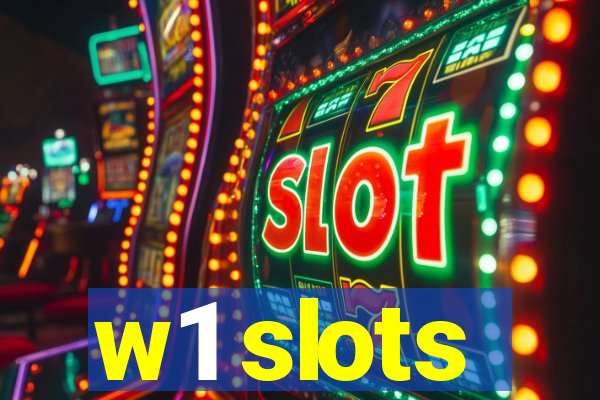 w1 slots